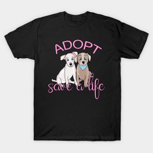 Adopt, Save a life! T-Shirt